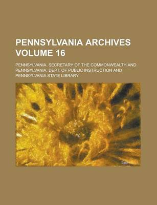 Book cover for Pennsylvania Archives Volume 16