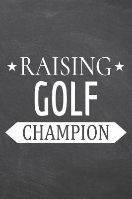 Book cover for Raising Golf Champion
