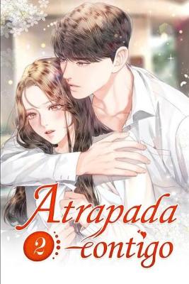 Book cover for Atrapada contigo 2