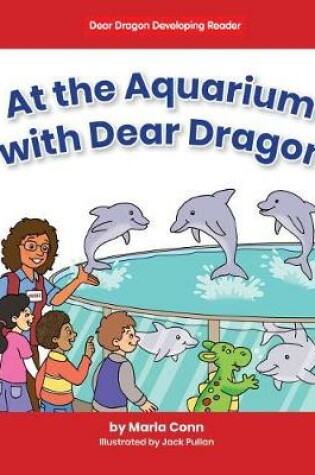 Cover of At the Aquarium with Dear Dragon