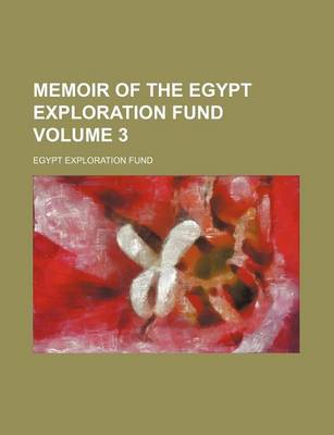 Book cover for Memoir of the Egypt Exploration Fund Volume 3