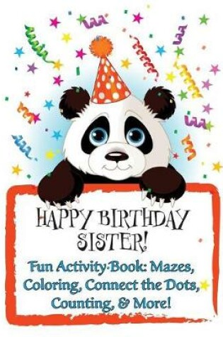 Cover of HAPPY BIRTHDAY SISTER! Fun Activity Book