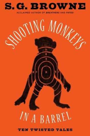 Cover of Shooting Monkeys in a Barrel