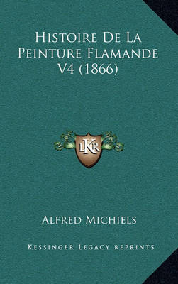 Book cover for Histoire de La Peinture Flamande V4 (1866)