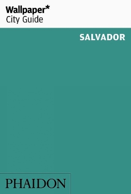 Book cover for Wallpaper* City Guide Salvador