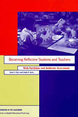 Cover of Becoming Reflective Students and Teachers with Portfolios and Authentic Assessment