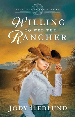 Book cover for Willing to Wed the Rancher