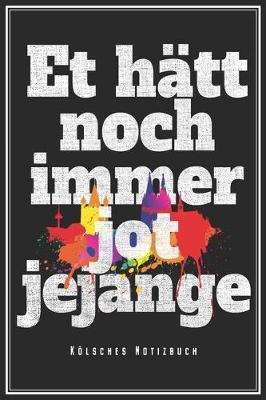 Book cover for Et Hatt Noch Immer Jot Jejange - Koelsches Notizbuch