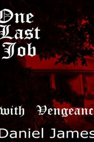Cover of One Last Job With Vengeance