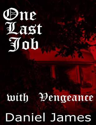 Book cover for One Last Job With Vengeance