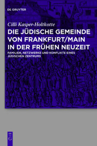 Cover of Die Judische Gemeinde Von Frankfurt/Main in Der Fruhen Neuzeit