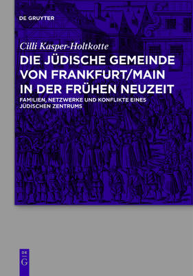 Cover of Die Judische Gemeinde Von Frankfurt/Main in Der Fruhen Neuzeit