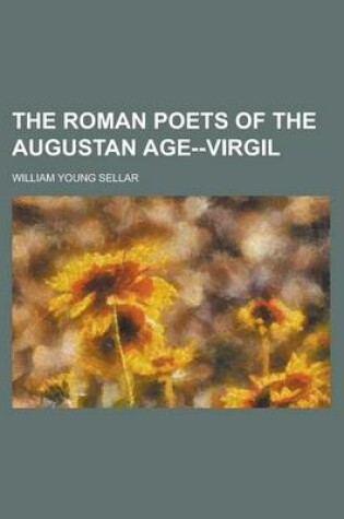 Cover of The Roman Poets of the Augustan Age--Virgil