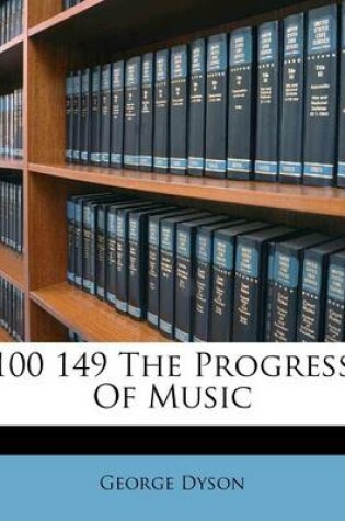 Cover of 100 149 the Progress of Music