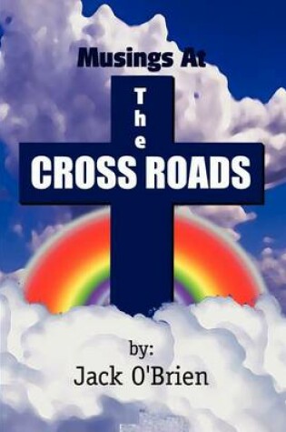 Cover of Musings at the Cross Roads