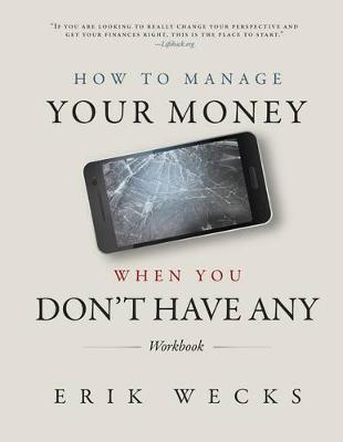 Book cover for How to Manage Your Money When You Don't Have Any Workbook
