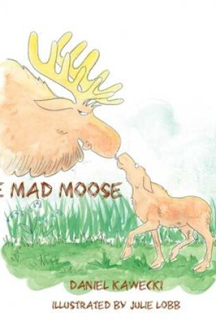 Cover of The Mad Moose
