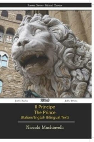 Cover of Il Principe - the Prince - Italian/English Bilingual Text