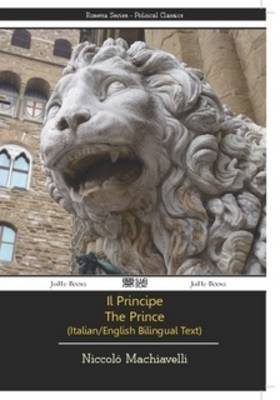 Book cover for Il Principe - the Prince - Italian/English Bilingual Text