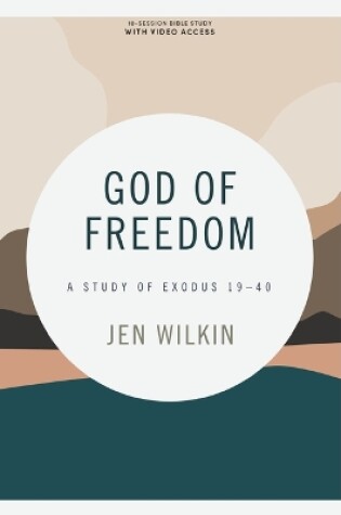 Cover of God of Freedom Bible Study Book