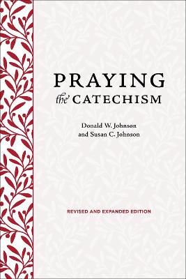 Cover of Praying the Catechism, Revised and Expanded Edition