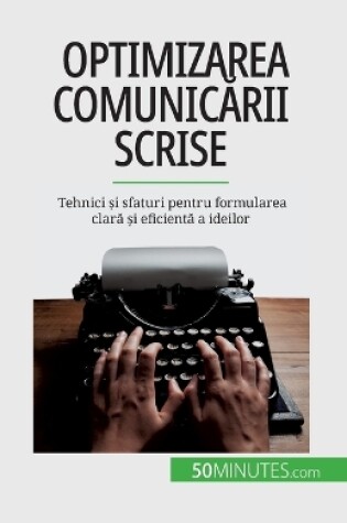 Cover of Optimizarea comunicării scrise