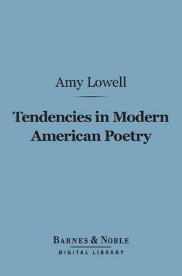 Book cover for Tendencies in Modern American Poetry (Barnes & Noble Digital Library)