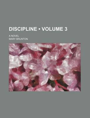 Book cover for Discipline (Volume 3); A Novel