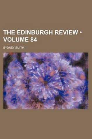 Cover of The Edinburgh Review (Volume 84)