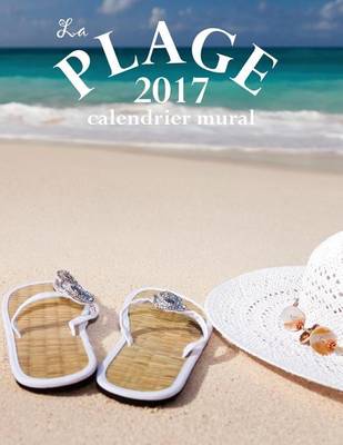 Book cover for La Plage 2017 Calendrier Mural (Edition France)
