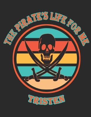 Book cover for The Pirate's Life For ME Tristen