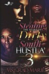 Book cover for Stealing the Heart of A Dirty South Hustla' 3