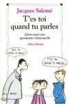 Book cover for T'Es-Toi Quand Tu Parles