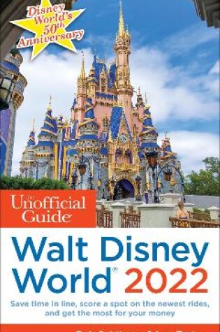 Cover of The Unofficial Guide to Walt Disney World 2022