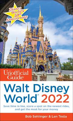 Book cover for The Unofficial Guide to Walt Disney World 2022