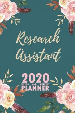 Cover of Research Assistant 2020 Weekly and Monthly Planner