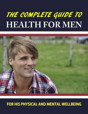 Book cover for The Complete Guide to Health for Men