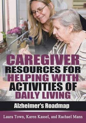 Book cover for Caregiver Resources for Helping with Activities of Daily Living