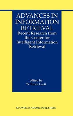 Book cover for Advances in Information Retrieval: Recent Research from the Center for Intelligent Information Retrieval