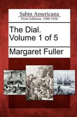 Cover of The Dial. Volume 1 of 5