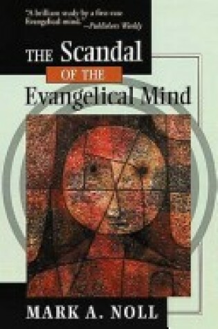 Cover of The Scandal of the Evangelical Mind