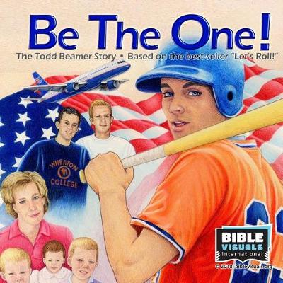 Book cover for Be The One! The Todd Beamer Story