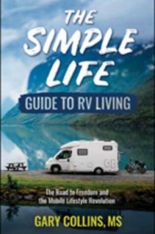 Cover of The Simple Life Guide to RV Living