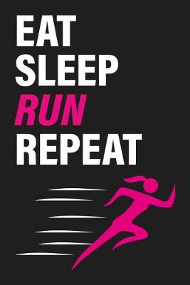 Book cover for Eat Sleep RUN Repeat