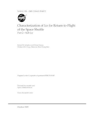 Book cover for Characterization of Ice for Return-to-Flight of the Space Shuttle. Part 2; Soft Ice