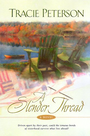 A Slender Thread by Tracie Peterson