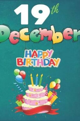 Cover of 19th December Happy Birthday Notebook Journal