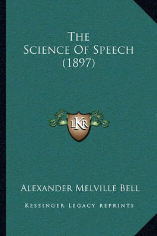 Cover of The Science of Speech (1897)