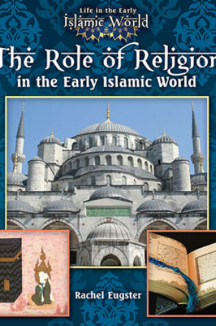 Cover of The Role of Religion in the Early Islamic World