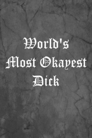 Cover of World's Most Okayest Dick